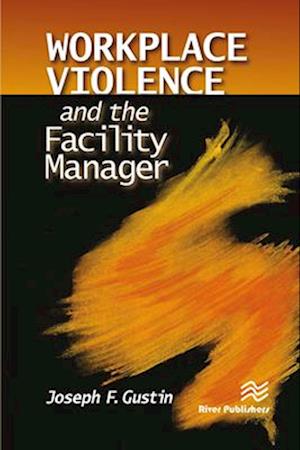 Workplace Violence and the Facility Manager