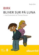 Birk bliver sur på Luna - 8