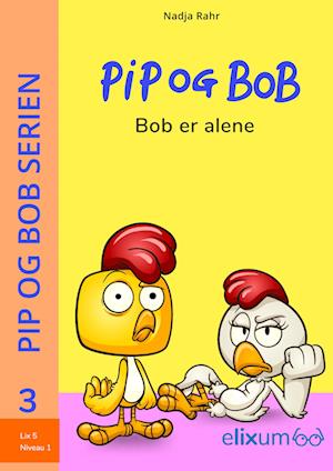 Pip og Bob 3 - Bob er alene