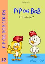 PiP og BoB 12 - Er Bob gal?