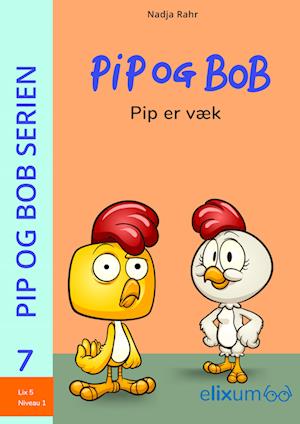 Pip og Bob 7 - Pip er væk