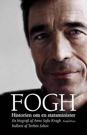 Fogh - Historien om en statsminister