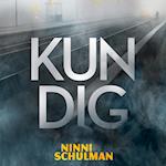 Kun dig