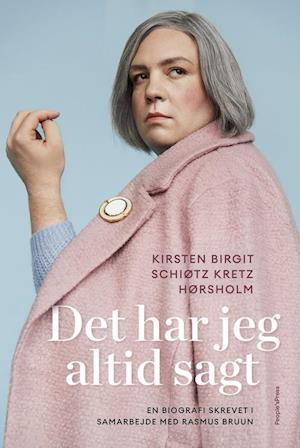synd ægtefælle Normalt Få Det har jeg altid sagt af Kirsten Birgit Schiøtz Kretz Hørsholm som  Indbundet bog på dansk - 9788770365857