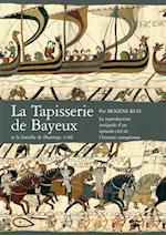 La tapisserie de Bayeux et la bataille de Hastings 1066
