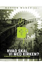 Hvad skal vi med kirken?