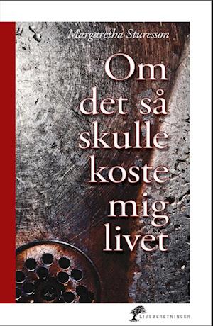 Om det så skulle koste mig livet