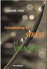 Forvandling af stress til vitalitet