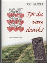 Tør du være dansk?