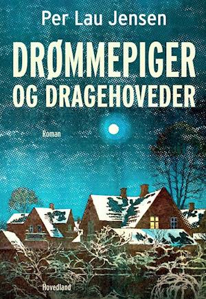 Drømmepiger og dragehoveder