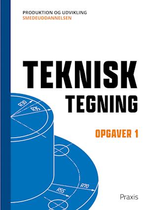 Teknisk tegning - Opgaver 1