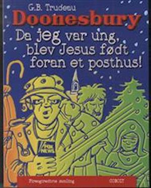 Doonesbury- Da jeg var ung, blev Jesus født foran et posthus!