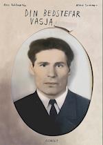 Din bedstefar Vasja