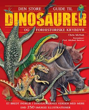 Den store guide til dinosaurer og forhistoriske krybdyr