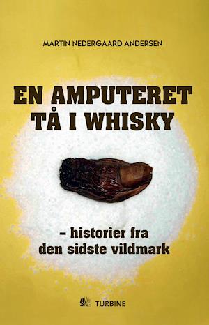 En amputeret tå i whisky