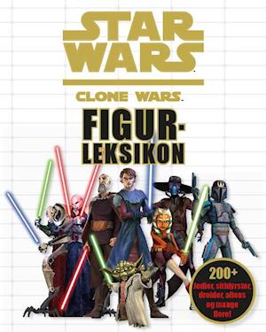 Star wars - clone wars figurleksikon