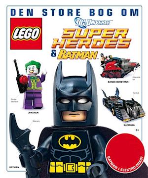 Den store bog om LEGO DC Universe super heroes & Batman