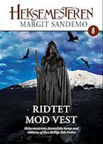 Heksemesteren 8 - Ridtet mod vest