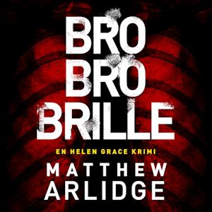 Rasende slå Male Få Bro bro brille af Matthew Arlidge som lydbog i Lydbog download format på  dansk - 9788771075304