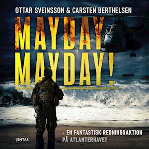 Mayday, mayday! - En fantastisk redningsaktion på Atlanterhavet