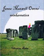 James Maxwell Owens' Reinkarnation