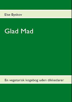 Få Glad mad Else Byskov som Hæftet bog på dansk
