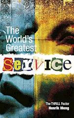 The world's greatest service- the thrill factor