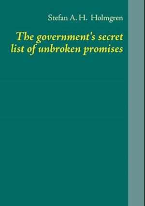 The government's secret list of unbroken promises