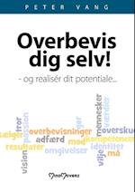 Overbevis dig selv!- og realiser dit potentiale