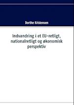 Indvandring i et EU-retligt, nationalretligt og økonomisk perspektiv