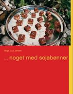 ... noget med sojabønner