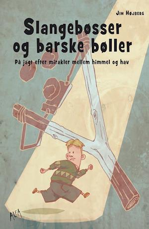 Få Slangebøsser og barske bøller Jim Højberg som Hæftet bog på dansk - 9788771150148