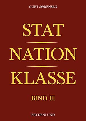 Stat, nation, klasse – bind III