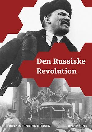 Bopæl hvis du kan Monarch Få Den russiske revolution af Dennis Lunding Nielsen som Indbundet bog på  dansk - 9788771183535
