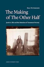 The Making of the Other Half