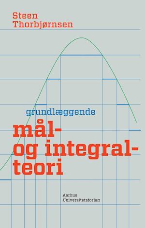 image of Grundlæggende mål- og integralteoriSteen Thorbjørnsen