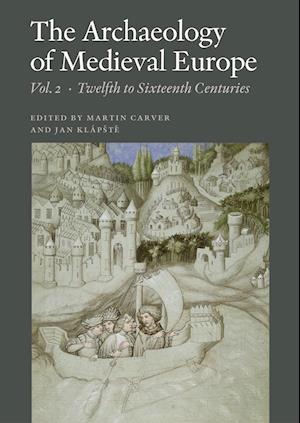 The Archaeology of Medieval Europe