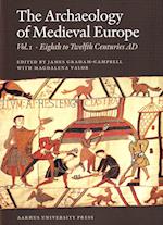The Archaeology of Medieval Europe