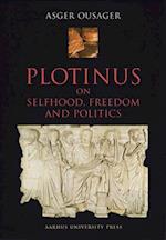 Plotinus on Selfhood, Freedom and Politics