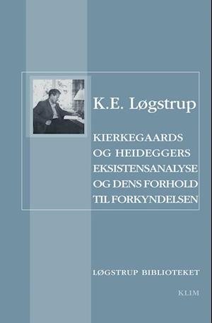 Kierkegårds og Heideggers eksistensanalyse og dens forhold til forkyndelsen