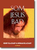 Som Jesus bad