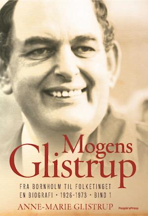 Mogens Glistrup- Fra Bornholm til Folketinget