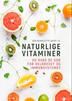 Den komplette guide til naturlige vitaminer
