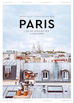 PARIS – En rejseguide for livsnydere