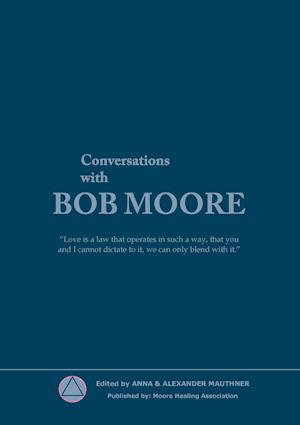 Conversations with Bob Moore