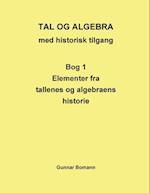 Tal og algebra med historisk tilgang- Elementer fra tallenes og algebraens historie