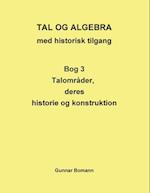 Tal og algebra med historisk tilgang- Talområder, deres anvendelse og konstruktion