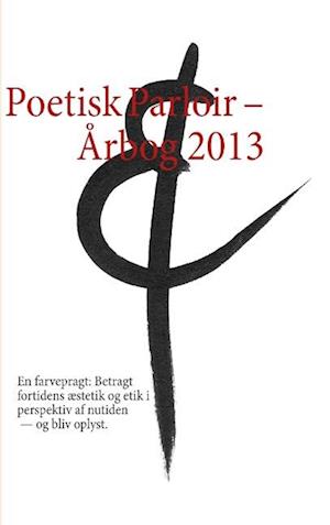 Poetisk Parloir – Årbog 2013