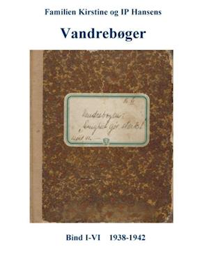 Familien Kirstine og IP Hansens vandrebøger- 1938-1942