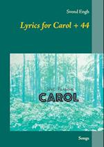 Lyrics for Carol + 44